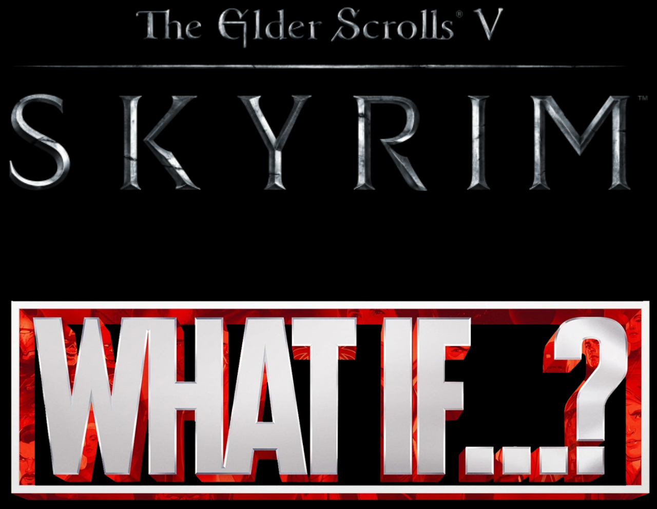 What are some "What If...?" scenarios you can think of for Skyrim? r