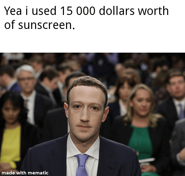 Mark zuckerberg the sunscreen boi meme