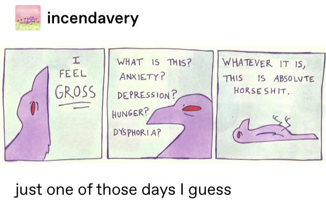 Maybe it's the seasonal depression? Am I just tired