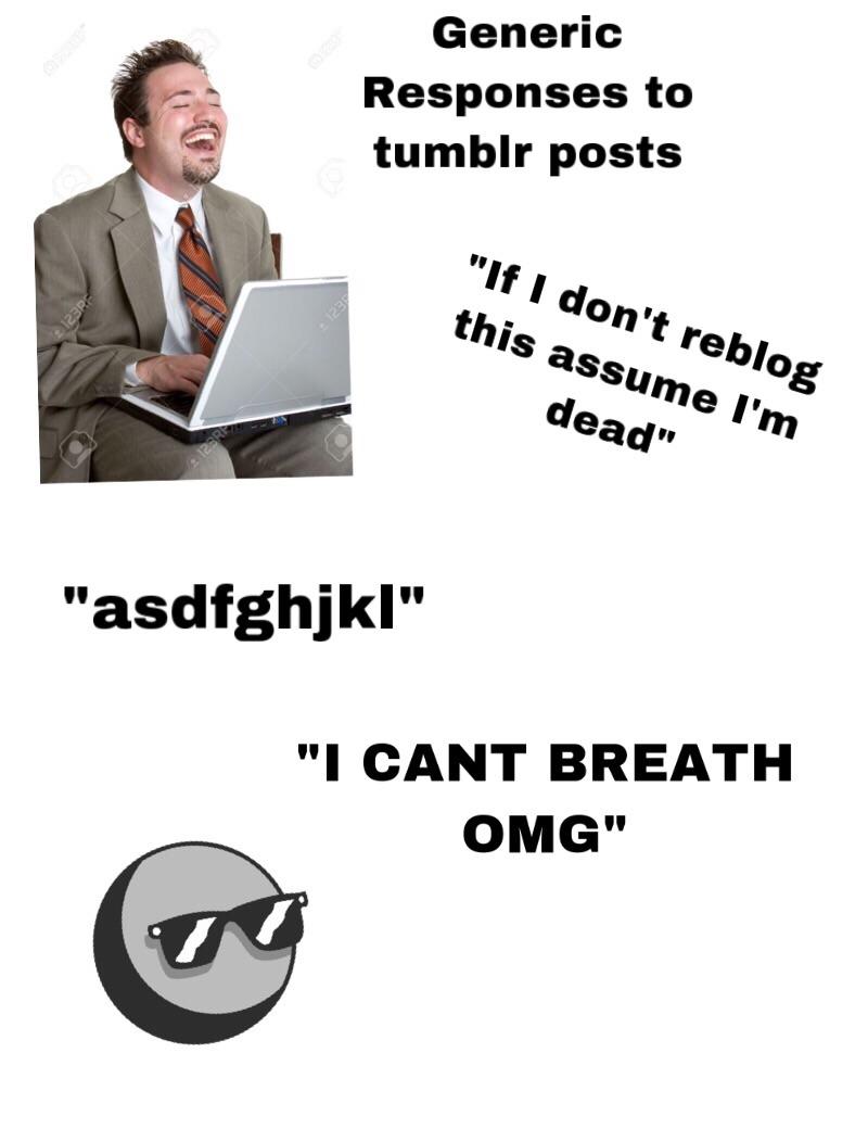 Generic Responses to Tumblr Posts r/starterpacks