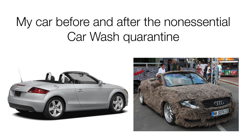 Car washes closed too... r/CoronavirusMemes
