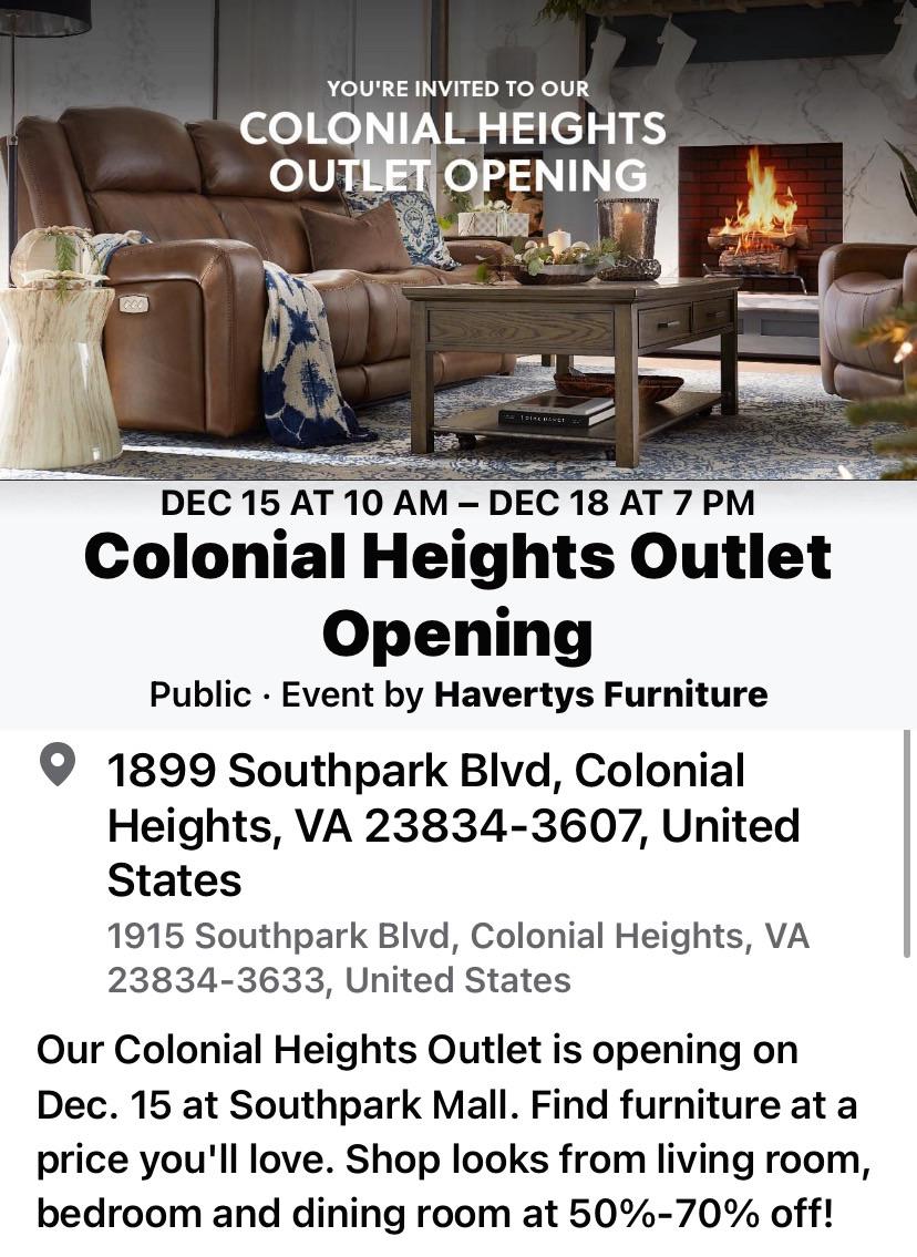 Colonial Heights This weekend (12/1512/18) = Havertys Furniture Outlet Opening in the former