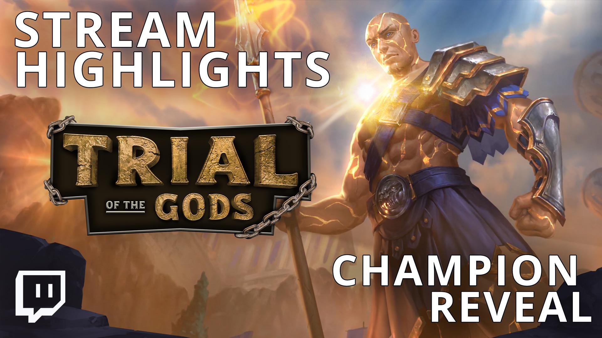 Trial of the Gods first champion revealed! (Stream highlights) GodsUnchained