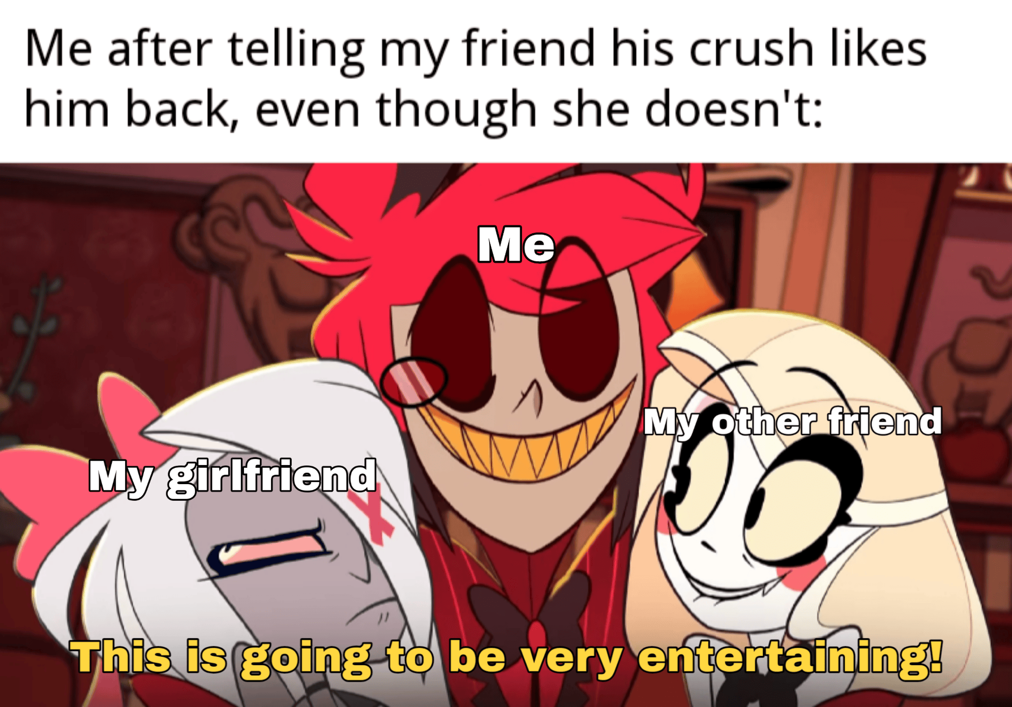 This is my third Hazbin Hotel meme in a row. Definitely not addicted