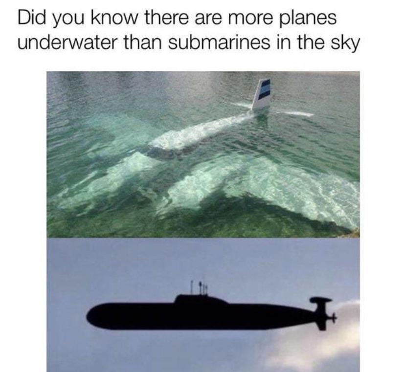 This is a popular submarine meme so I thought it belonged here r