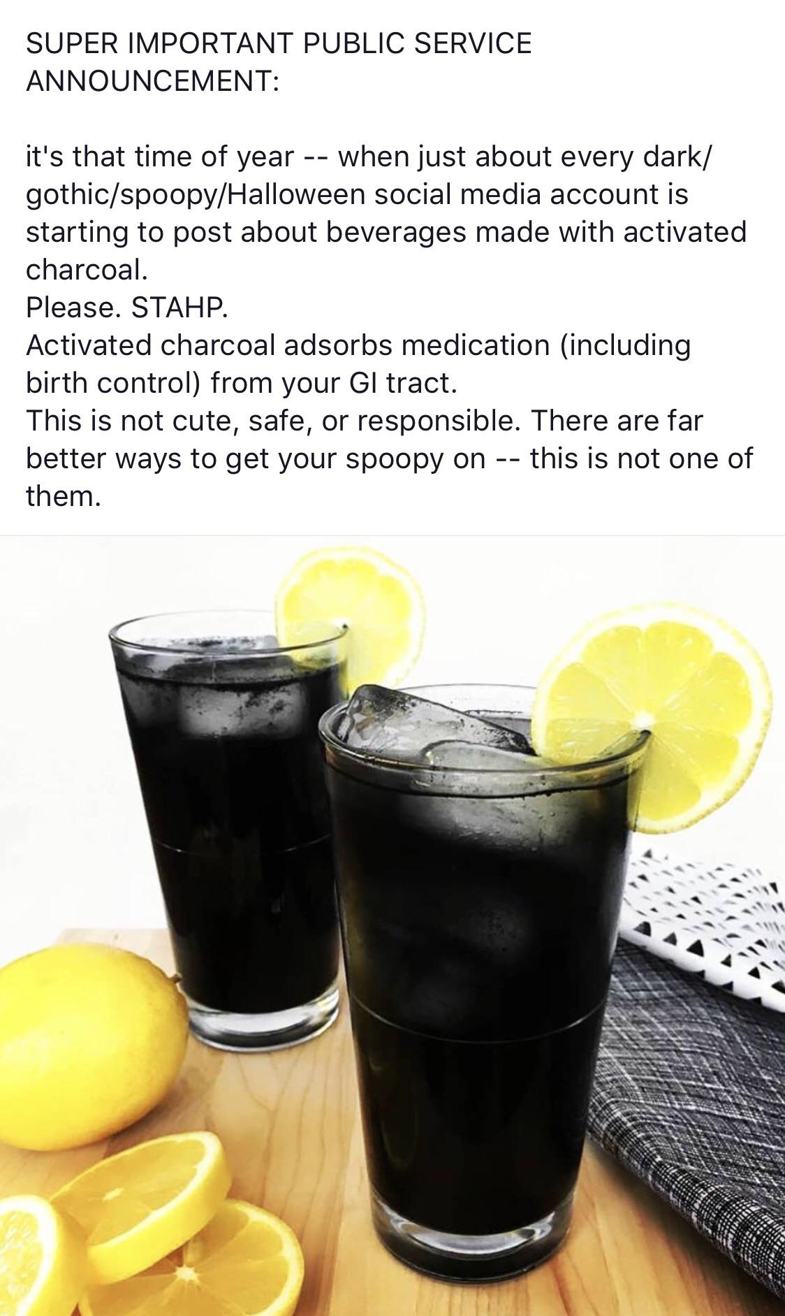 Activated Charcoal may affect Birth Control and other medication