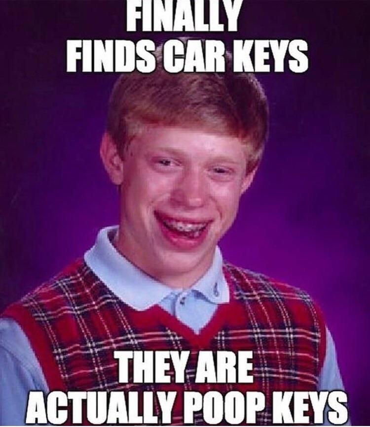 Saw this epic meme gave me a chuckle, poor guy has such bad luck! r