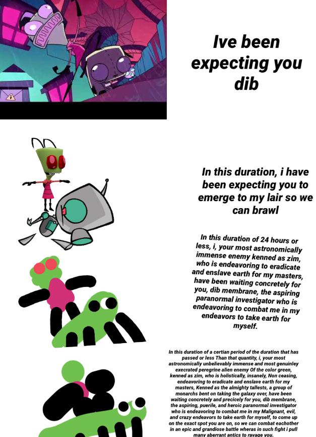 Ive been expecting you dib r/invaderzim