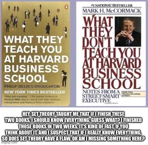 what they teach you at harvard business school meme r/mathmemes