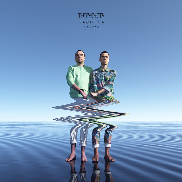 The Presets Pacifica Deluxe Songtexte, Lyrics, Übersetzungen & Hörproben