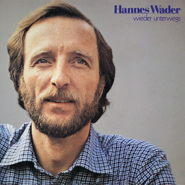 Hannes Wader Wieder unterwegs Songtexte, Lyrics, Übersetzungen