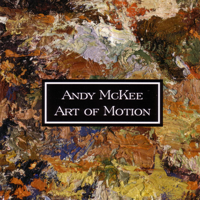 Art of Motion by Andy McKee on Spotify