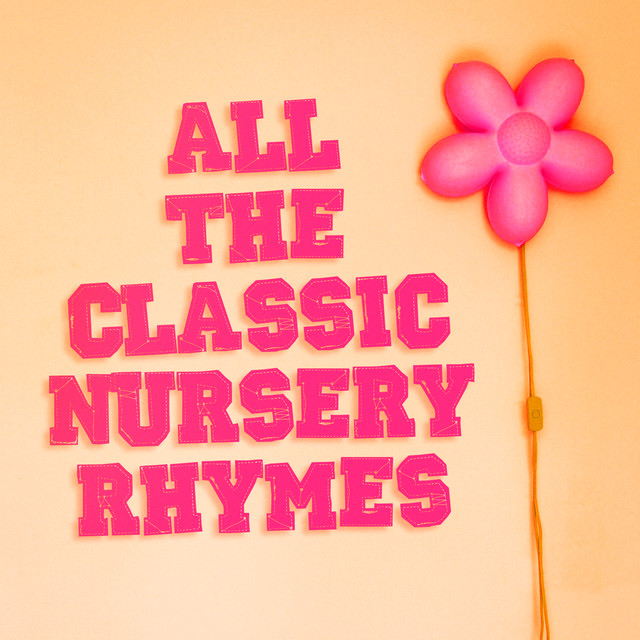 All the Classic Nursery Rhymes (Famous Children's Songs and Nursery