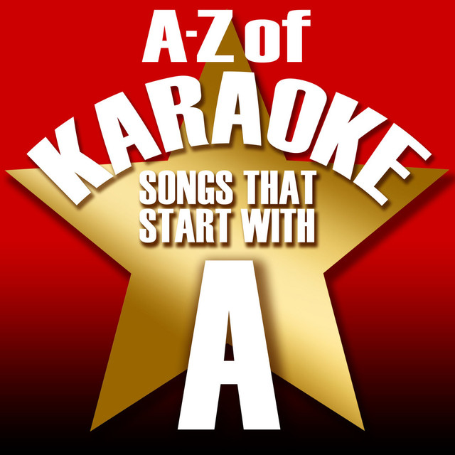 AZ of Karaoke Songs That Start with "A" (Instrumental Version) by