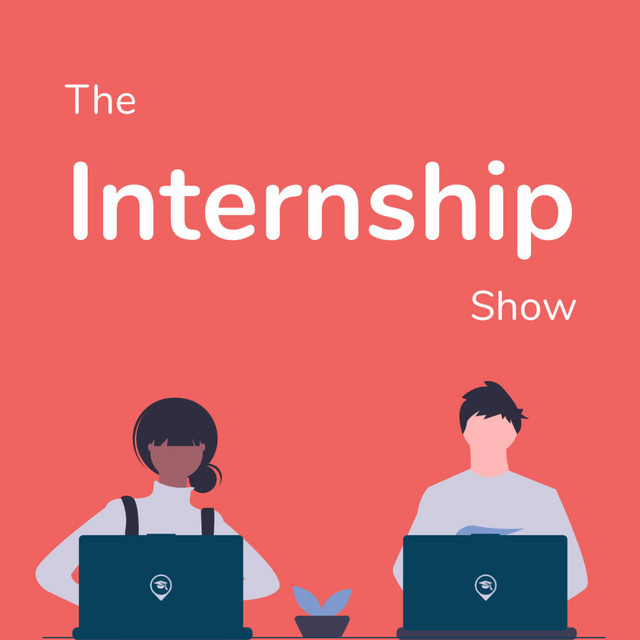 The Internship Show Podcast on Spotify