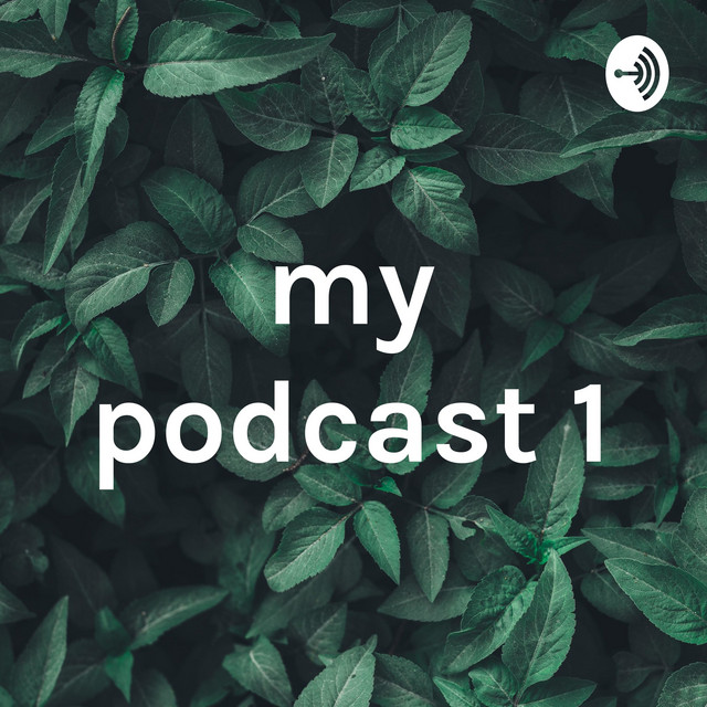 my podcast 1 Podcast on Spotify
