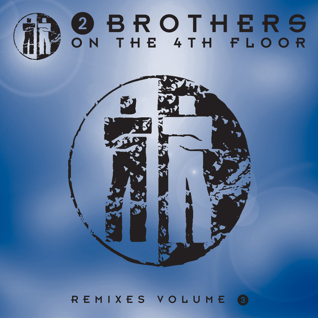 Remixes 3 Album by 2 Brothers on the 4th Floor Lyreka