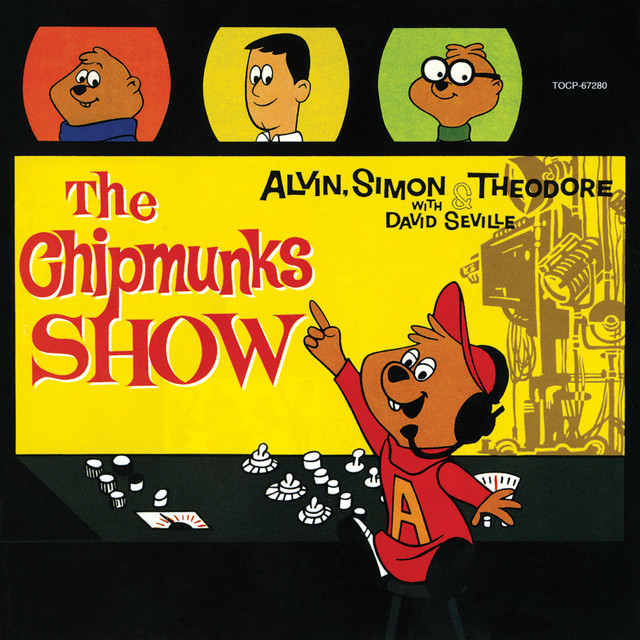 The Chipmunks Show by Alvin & The Chipmunks on Spotify