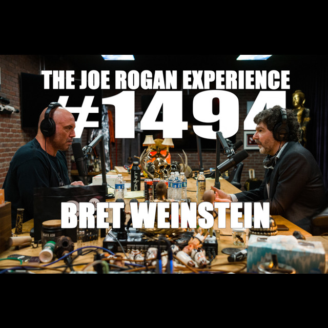 1494 Bret Weinstein The Joe Rogan Experience Podcast on Spotify