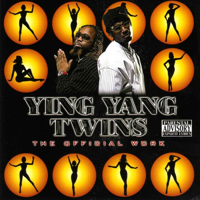 Ying Yang Twins The Official Work Songtexte, Lyrics, Übersetzungen