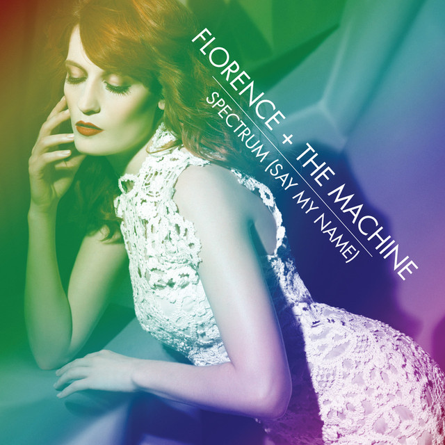 Spectrum (Say My Name) Calvin Harris Remix, a song by Florence + The