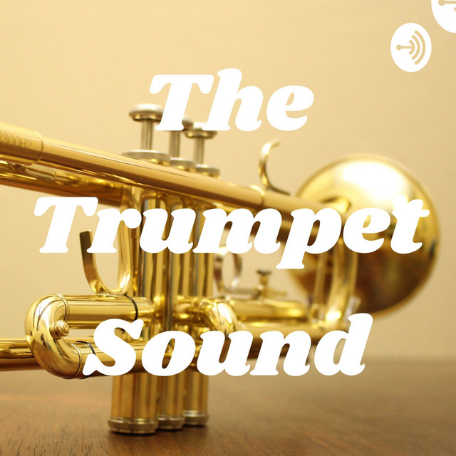 The Trumpet Sound Podcast on Spotify