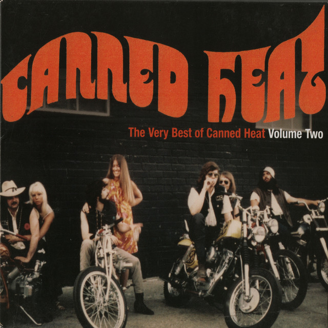 The Very Best of Canned Heat, Vol. 2 by Canned Heat on Spotify