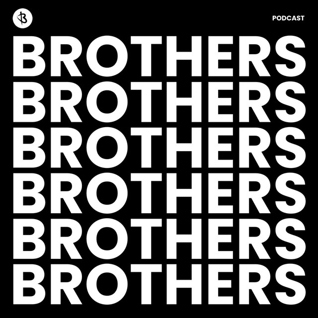 Brothers Podcast on Spotify