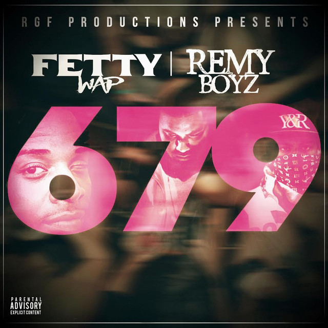 679 (feat. Remy Boyz), a song by Fetty Wap, Remy Boyz on