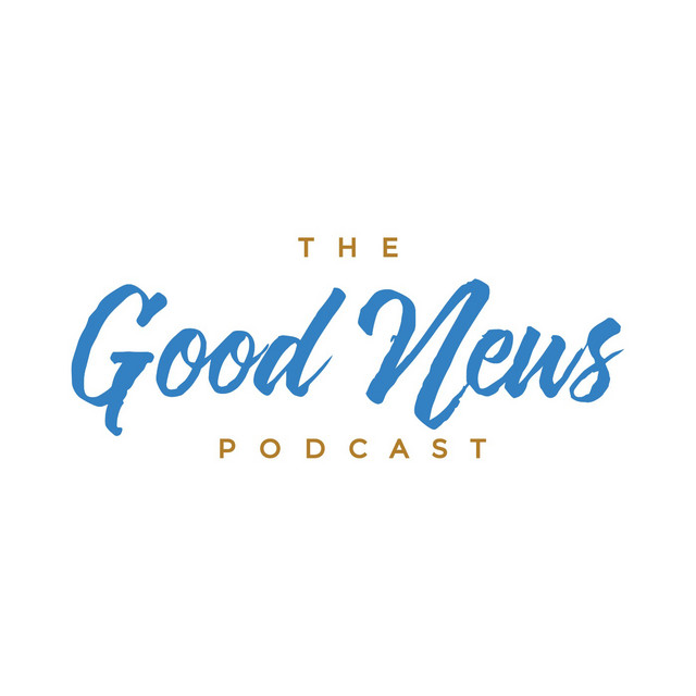The Good News Podcast Podcast on Spotify