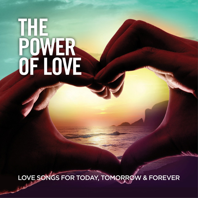 The Power of Love by Various Artists on Spotify