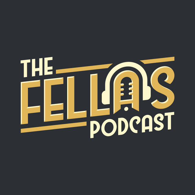 The Fellas Podcast on Spotify