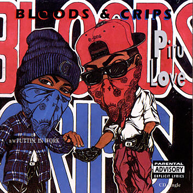 Piru Love by Bloods & Crips on Spotify