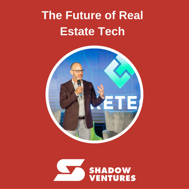 The Future of Real Estate Tech Venture capital for startups that innovate the built