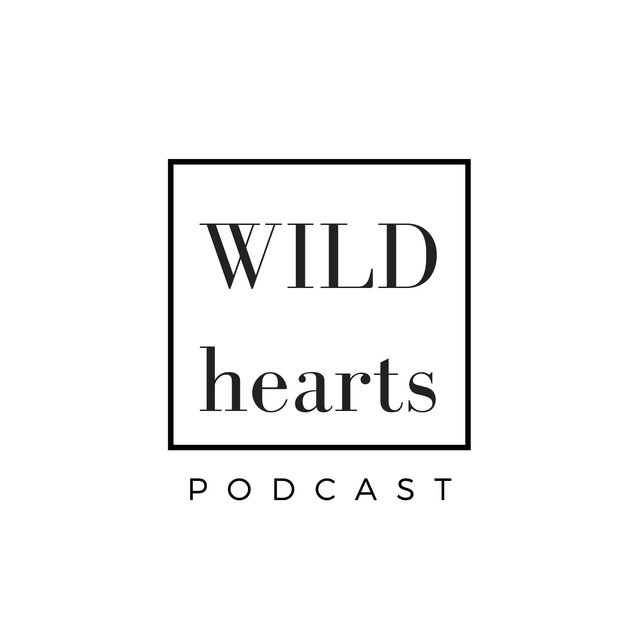 Wild Hearts Podcast Podcast on Spotify