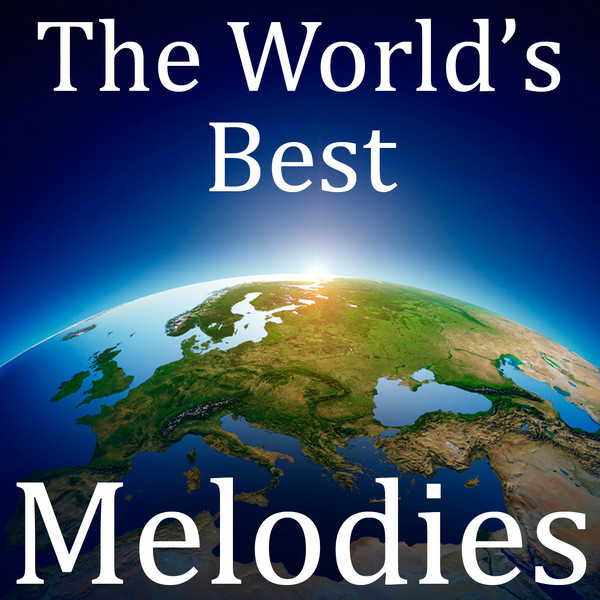 The World's Best Instrumental Melodies & Songs by Various Artists on Spotify