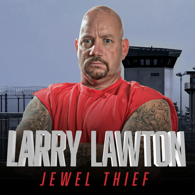 Larry Lawton Jewel Thief Podcast on Spotify