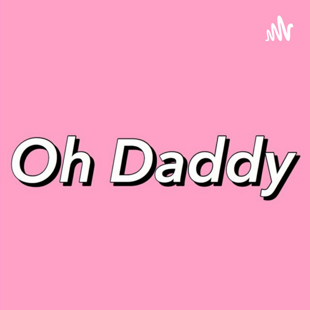 Oh, Daddy! Podcast on Spotify