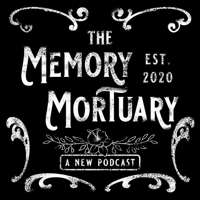 The Memory Mortuary Podcast on Spotify