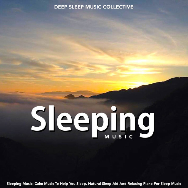 Sleeping Music Calm Music to Help You Sleep, Natural Sleep Aid and