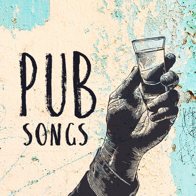Pub Songs by Various Artists on Spotify