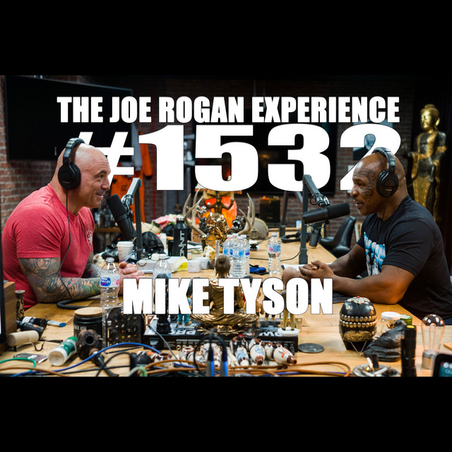 1532 Mike Tyson The Joe Rogan Experience Podcast on Spotify