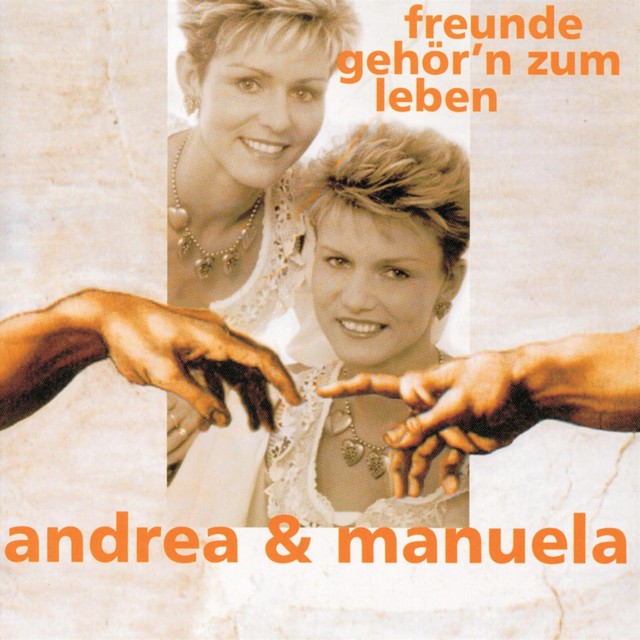 Andrea & Manuela freunde gehör'n zum leben Songtexte, Lyrics