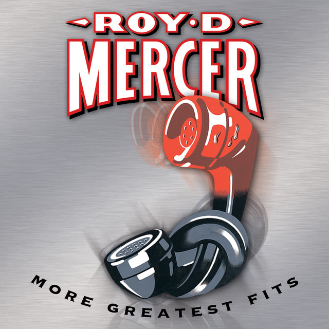 More Greatest Fits by Roy D. Mercer on Spotify