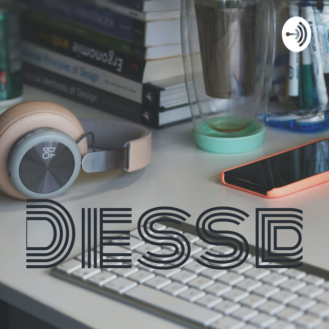 Dessd | Podcast on Spotify