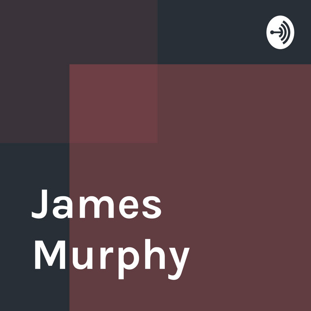 James Murphy Podcast on Spotify