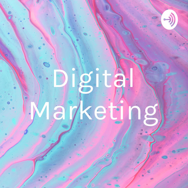 Digital Marketing Podcast on Spotify