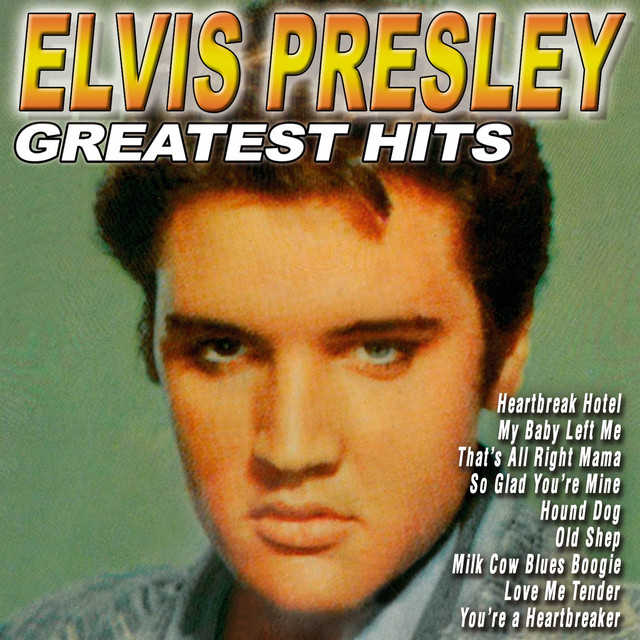 Elvis Presley Greatest Hits by Elvis Presley on Spotify