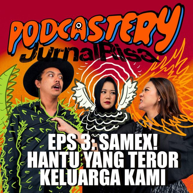3 "Samex", Hantu Yang Terror Keluarga Kami Podcastery
