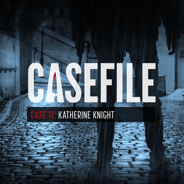 Case 12 Katherine Knight Casefile True Crime Podcast on Spotify